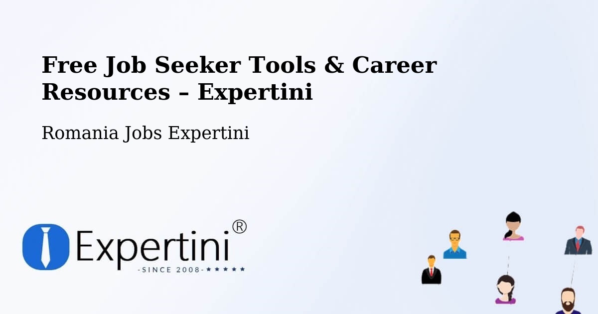 Free Job Seeker Tools & Career Resources – Sfârcea - Sfârcea, Romania Jobs Expertini